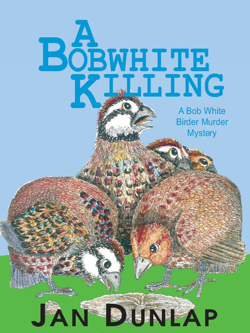 Title details for A Bobwhite Killing by Jan Dunlap - Available